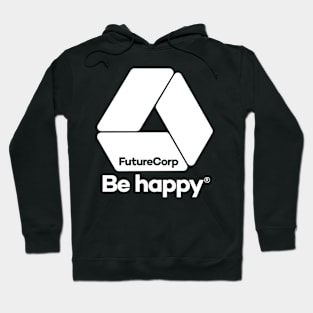 Buy more, buy and be happy _ FutureCorp wishes you happiness Hoodie